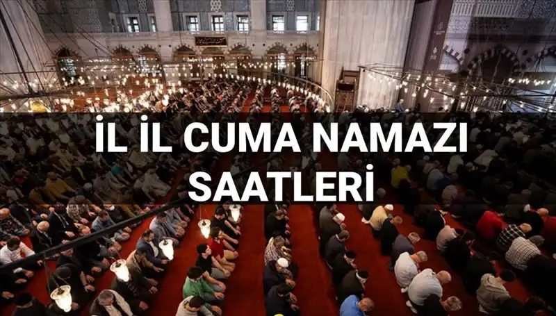 Cuma Namazı Vakitleri 11 Temmuz: Hangi Saatlerde Kılınacak?