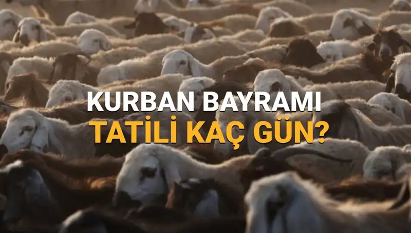 Kurban Bayramı 2025: Tatil Tarihleri ve Süresi Hakkında Bilgiler