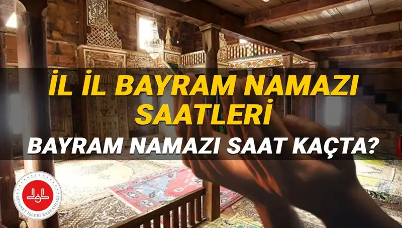 Kurban Bayramı 2025: Tüm İllerde Namaz Saatleri Açıklandı!