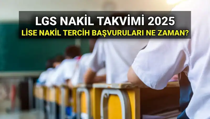 Lise 1. ve 2. Nakil Tarihleri 2025: MEB'den Önemli Duyuru