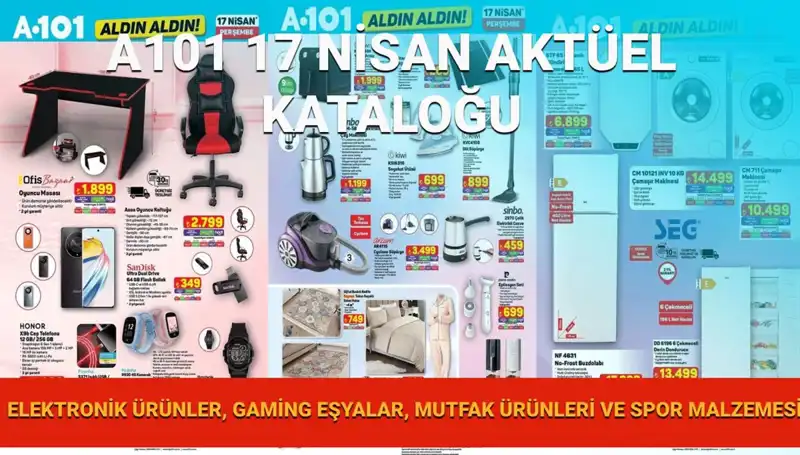 A101 Market 17 Nisan Aktüel Kataloğunda Yeni Ürünler Şaşırtıyor!