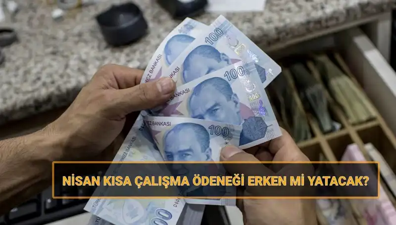 Kısa Çalışma Ödeneği Bayram Öncesi Yatacak Mı? Detaylar Açıklandı!