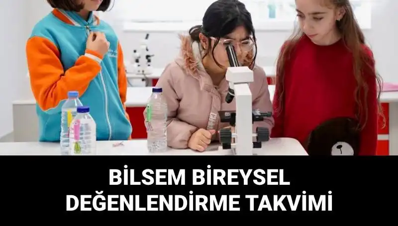 BİLSEM Bireysel Değerlendirme Sınavları: Hangi Tarihlerde Gerçekleşecek?
