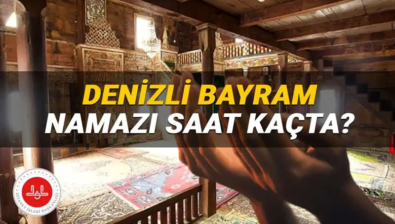 Denizli'de 2025 Kurban Bayramı Namazı Saati Belirlendi!