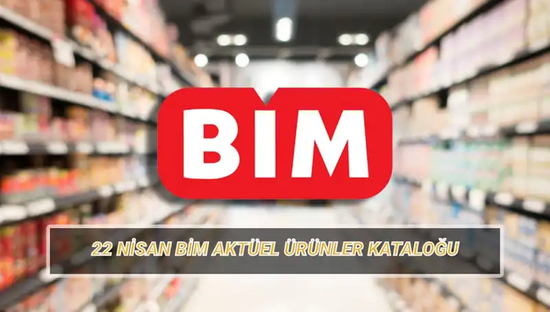 BİM 22 Nisan Aktüel Kataloğu: İndirimdeki Ürünler ile Tasarruf Zamanı
