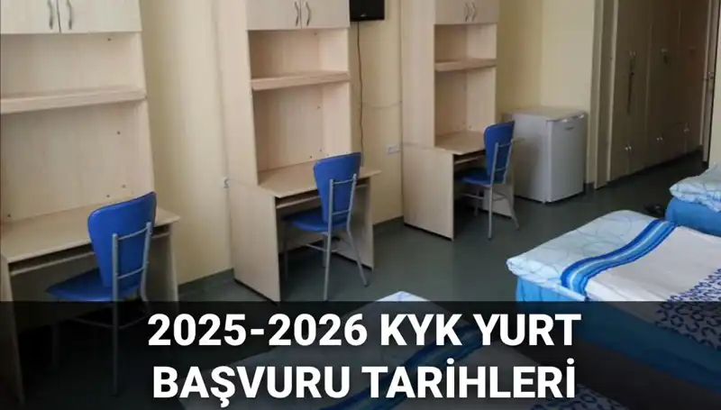 KYK Yurt Başvuruları İçin Gözler 2025-2026 Tarihlerinde!
