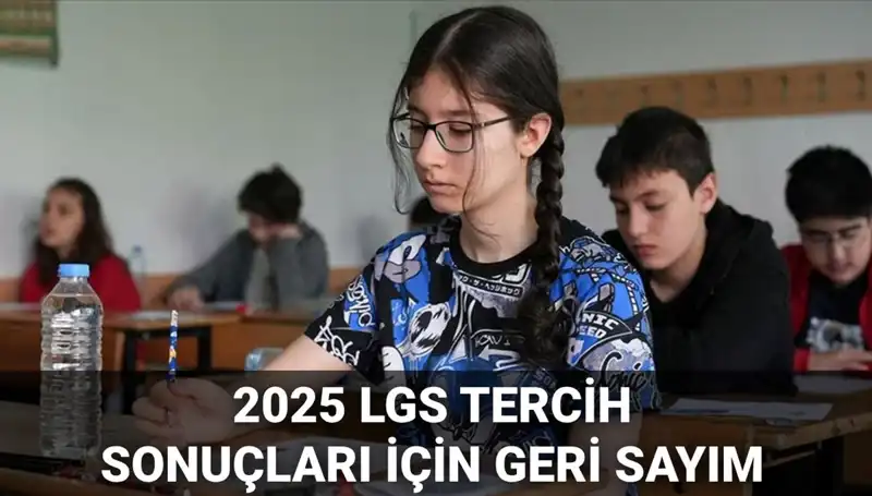 LGS Tercih Sonuçları 2025 Ne Zaman Açıklanacak? İşte Tüm Detaylar!