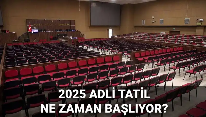 2025 Adli Tatil Takvimi: Mahkemeler Ne Zaman İzin Alacak?