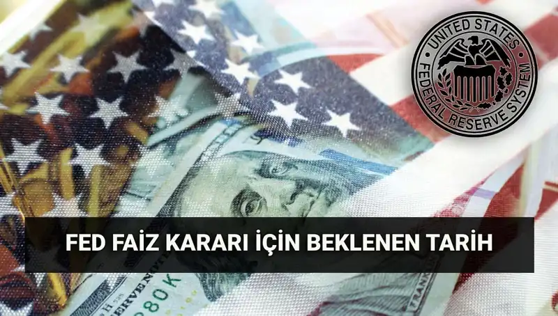 FED’in Temmuz Toplantısı: Faiz Kararları Ne Zaman Açıklanacak?