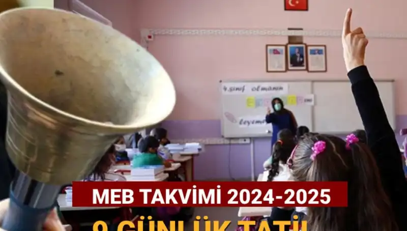 2024-2025 Eğitim Yılı Çalışma Takvimi: 9 Günlük Ara Tatil Müjdesi Geldi!