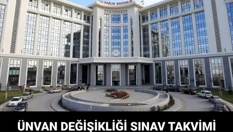 Sağlık Bakanlığı Ünvan Değişikliği Sınavı Tarihleri ve Detayları Açıklandı!
