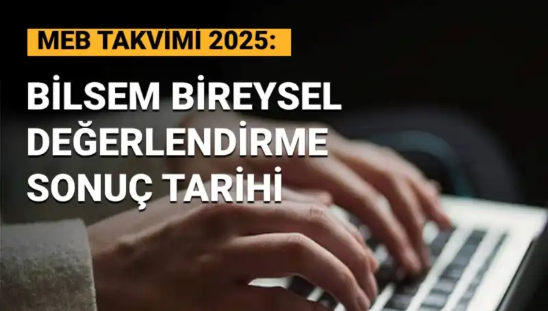 BİLSEM Sonuçları Ne Zaman Açıklanacak? İşte 2025 Tarihleri