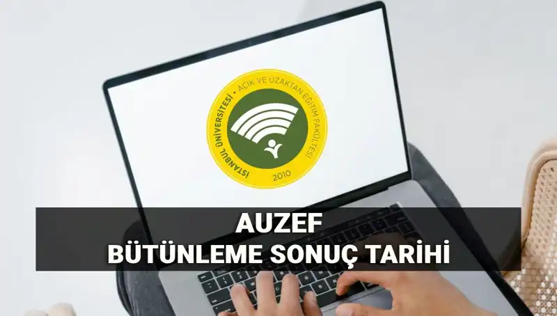 İstanbul Üniversitesi AUZEF Bütünleme Sonuçları Açıklandı! Beklerken Dikkat Edilecekler