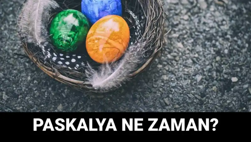 2025 Paskalya Bayramı Ne Zaman Kutlanacak? Tüm Detaylar Burada!