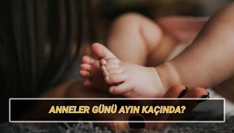 2025 Anneler Günü Ne Zaman? Gelenek ve Tarihçesine Bir Bakış
