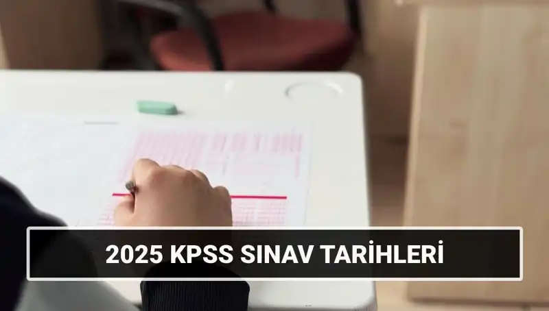 2025 KPSS Lisans Sınav Tarihleri Açıklandı! Öğrenciler Neleri Bekliyor?