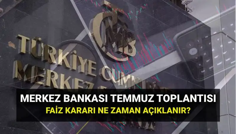 2025’te Merkez Bankası’nın PPK Toplantı Tarihleri ve Temmuz Faiz Kararı