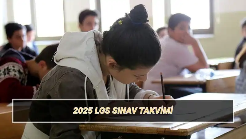LGS 2025 Tarihleri Açıklandı: Sınav ve Yerler Ne Zaman Belirleniyor?