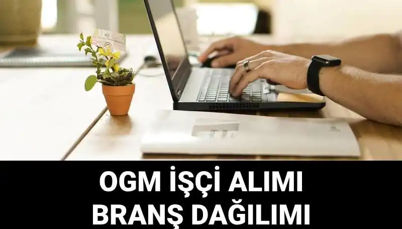 Orman Genel Müdürlüğü 4500 Geçici İşçi Alacak! Başvuru Detayları Açıkladı